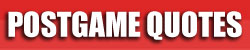Postgame Quotes